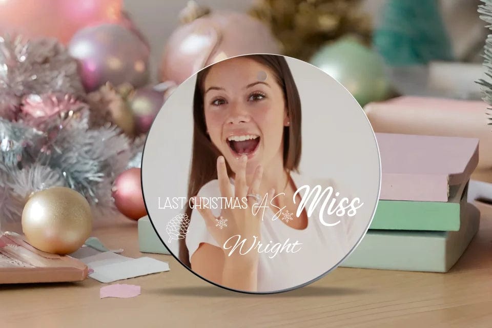 Personalised Last Christmas As Miss Ornament